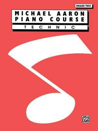 Carte Michael Aaron Piano Course - Technic Grade 2 Michael Aaron