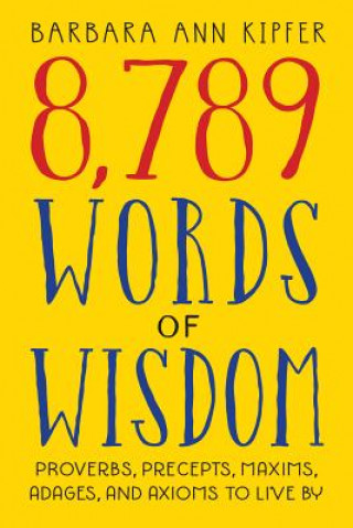 Könyv 8,789 Words of Wisdom Barbara Ann Kipfer