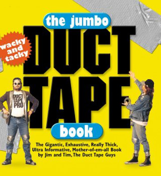 Carte The Jumbo Duct Tape Book Jim Berg