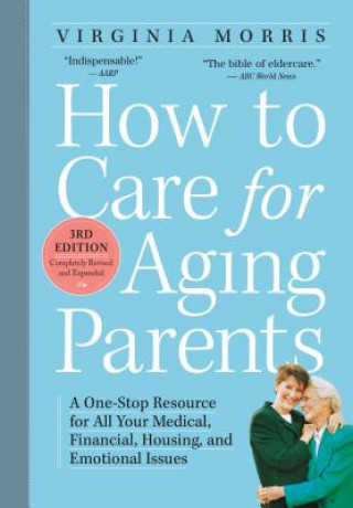 Kniha How to Care for Aging Parents Virginia Morris