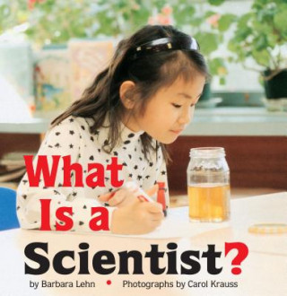 Kniha What Is a Scientist? Barbara Lehn