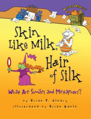 Carte Skin Like Milk, Hair of Silk Brian P. Cleary