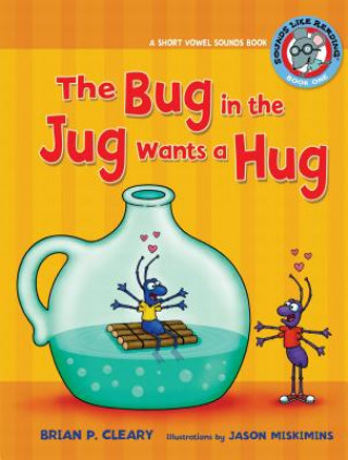 Książka The Bug in the Jug Wants a Hug Brian P. Cleary