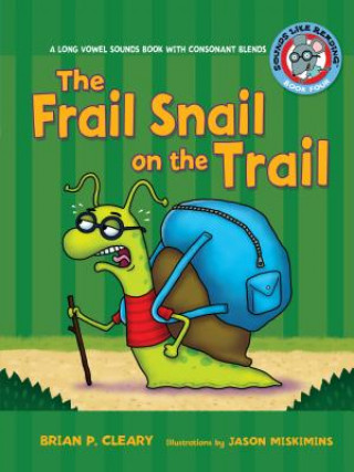 Livre The Frail Snail on the Trail Brian P. Cleary