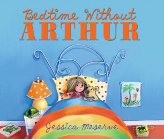 Kniha Bedtime Without Arthur Jessica Meserve