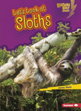Könyv Let's Look at Sloths Janet Piehl