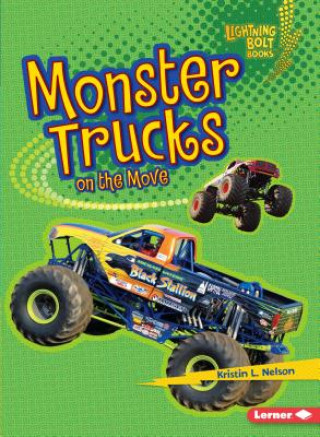 Carte Monster Trucks on the Move Kristin L. Nelson
