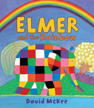 Könyv Elmer and the Rainbow David McKee