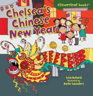 Könyv Chelseas Chinese New Year Lisa Bullard