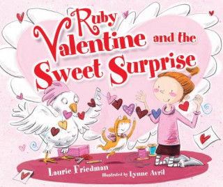 Carte Ruby Valentine and the Sweet Surprise Laurie B. Friedman
