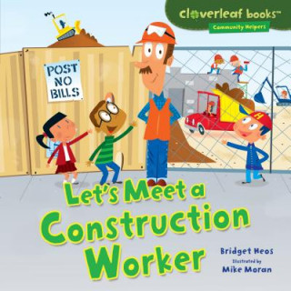 Book Let's Meet a Construction Worker Bridget Heos