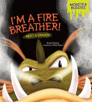 Kniha I'm a Fire Breather! Shannon Knudsen