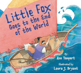 Carte LITTLE FOX GOES TO THE END OF THE WORLD Ann Tompert