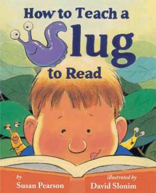 Kniha HOW TO TEACH A SLUG TO READ Susan Pearson