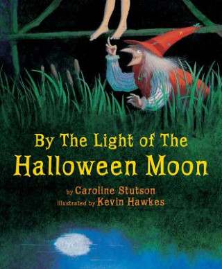 Carte BY THE LIGHT OF THE HALLOWEEN MOON Caroline Stutson