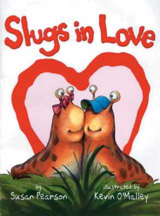 Kniha SLUGS IN LOVE Susan Pearson