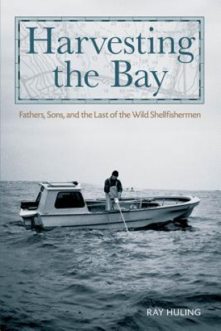 Carte Harvesting the Bay Ray Huling