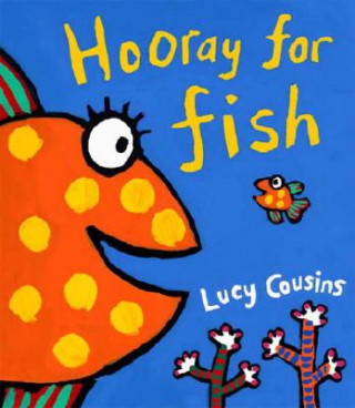 Книга Hooray for Fish! Lucy Cousins