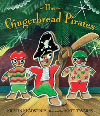 Kniha The Gingerbread Pirates Kristin Kladstrup