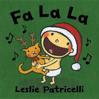 Kniha Fa La La Leslie Patricelli
