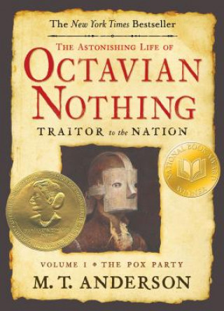 Könyv The Astonishing Life of Octavian Nothing, Traitor to the Nation M. T. Anderson