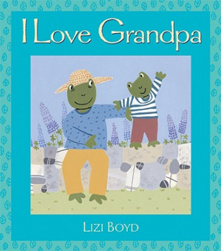 Könyv I Love Grandpa Lizi Boyd