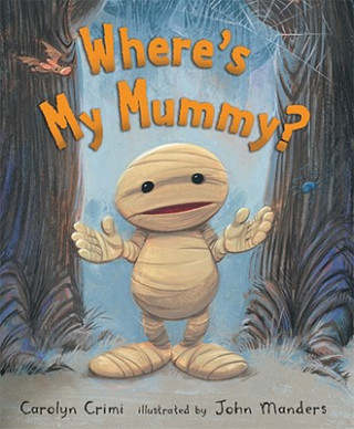 Carte Where's My Mummy? Carolyn Crimi