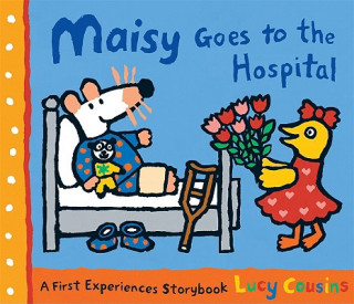 Knjiga Maisy Goes to the Hospital Lucy Cousins