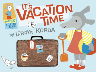 Kniha It's Vacation Time Lerryn Korda