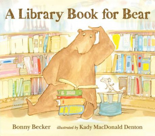 Kniha A Library Book for Bear Bonny Becker