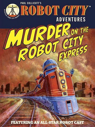 Könyv Murder on the Robot City Express Paul Collicutt