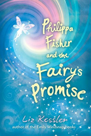 Book Philippa Fisher and the Fairy's Promise Liz Kessler