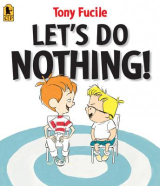 Kniha Let's Do Nothing! Tony Fucile