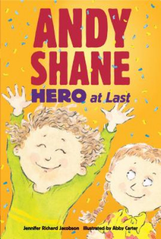 Книга Andy Shane, Hero at Last Jennifer Richard Jacobson