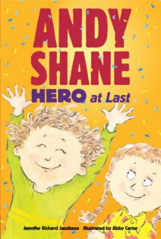 Carte Andy Shane, Hero at Last Jennifer Richard Jacobson