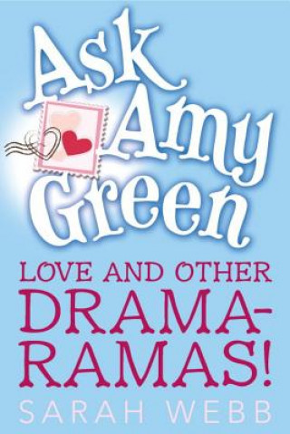 Kniha Love and Other Drama-Ramas! Sarah Webb