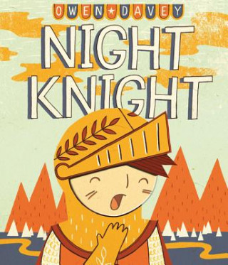 Kniha Night Knight Owen Davey