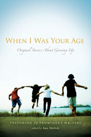 Книга When I Was Your Age Amy Ehrlich