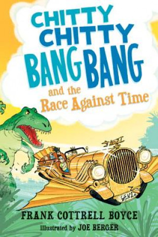 Książka Chitty Chitty Bang Bang and the Race Against Time Frank Cottrell Boyce