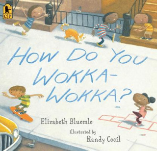 Carte How Do You Wokka-Wokka? Elizabeth Bluemle