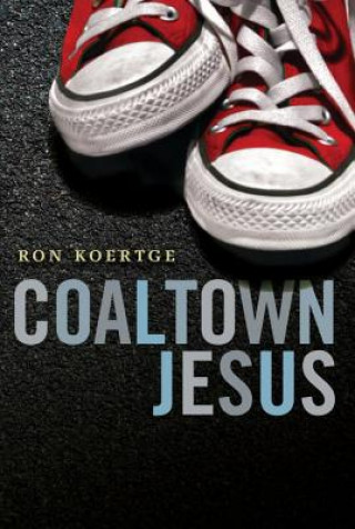 Książka Coaltown Jesus Ronald Koertge