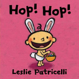 Kniha Hop! Hop! Leslie Patricelli