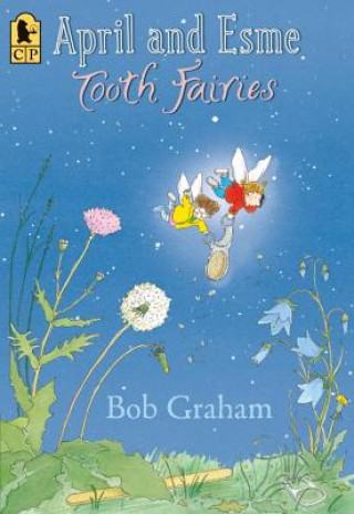 Könyv April and Esme, Tooth Fairies Bob Graham