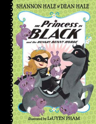 Carte The Princess in Black and the Hungry Bunny Horde Shannon Hale