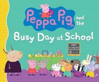 Carte Peppa Pig and the Busy Day at School Candlewick Press