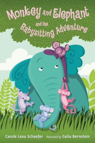 Książka Monkey and Elephant and the Babysitting Adventure Carole Lexa Schaefer