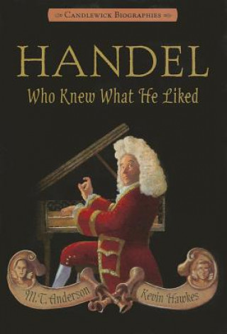 Carte Handel, Who Knew What He Liked M. T. Anderson
