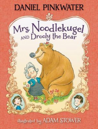 Knjiga Mrs. Noodlekugel and Drooly the Bear Daniel Manus Pinkwater