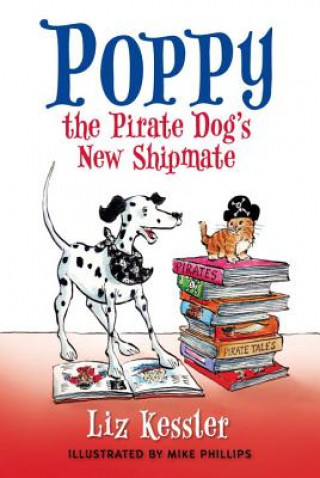 Könyv Poppy the Pirate Dog's New Shipmate Liz Kessler