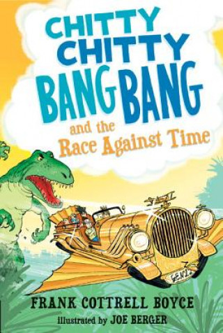 Książka Chitty Chitty Bang Bang and the Race Against Time Frank Cottrell Boyce